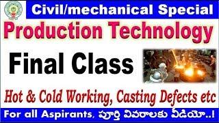 Production technology final class with casting & hot, cold working for all aspirants By SRINIVASMech