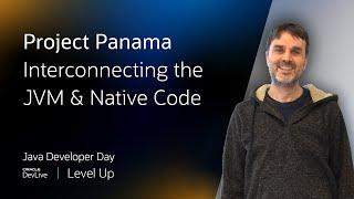 Project Panama: Interconnecting the Java Virtual Machine and Native Code