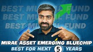 mirae asset emerging bluechip fund review| best mutual fund for long term investment