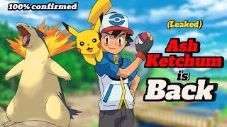 Ash Ketchum is Returning | Leak*d