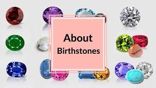 WHAT IS YOUR BIRTHSTONE? | BIRTHSTONES BY MONTH