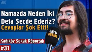 Namazda Neden İki Defa Secde Ederiz? - Cevaplar Şok Etti! - Kadıköy Sokak Röportajı