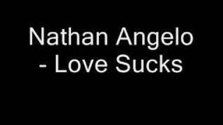 Nathan Angelo - Love Sucks