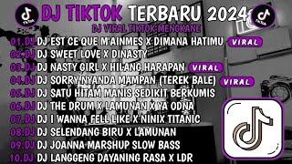 DJ TIKTOK TERBARU 2024  DJ EST CE QUE M'AINES X DIMANA HATIMU• DJ SWEET LOVE X DINASTY • VIRAL