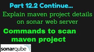 Part 12.2  Sonar scanner with maven project on sonar web server | sonarqube scanner for windows |