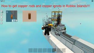 Roblox Islands Factory Update!!How to get copper/copper ingots/copper rod in Roblox Islands( Roblox)