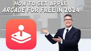 How To Get Apple Arcade For Free In 2024 | Tutorial