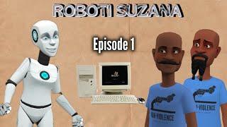 ROBOTI SUZANA.|Episode 1|