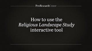 How to Use Pew Research Center's Religious Landscape Study