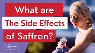 Side effects of Saffron and the Hidden Dangers: Is saffron Safe For You?