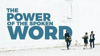 "The Power of the Spoken Word" –Kirsten Smith