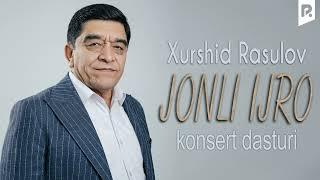 Xurshid Rasulov - 2024-jonli ijro konsert dasturidan