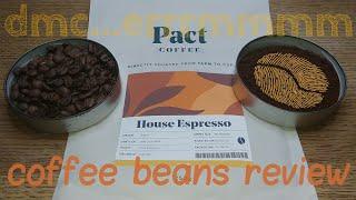 Pact House Espresso Coffee Beans Review.