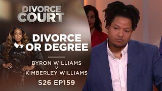 Divorce or Degree: Byron Williams v Kimberley Williams - Season 26 Ep 159