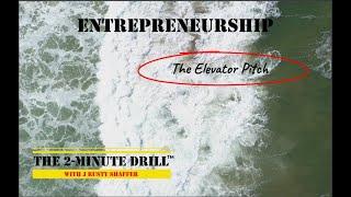 2 Minute Drill - The Elevator Pitch