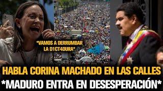 CORINA MACHADO HABLÓ EN LAS CALLES Y MADURO ENTRA EN DESESPERACIÓN