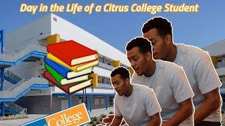 A Day in the Life | Citrus College Edition