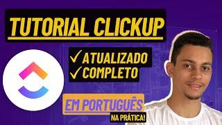 ClickUp Tutorial Completo Atualizado 2023: Aprenda a usar todas as funcionalidades da plataforma!