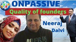 #ONPASSIVE Quality of Founders|| Shaheen Hasan||