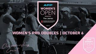 Women's Pro Doubles | APP Women's Open Presented By The James