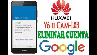 ((Quitar Cuenta Google ! CAM L03 FRP Huawei Y6 ll .