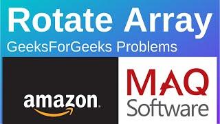 Rotate Array | Java | Interview Question | GeeksForGeeks | Amazon | MAQ Software