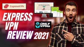 ExpressVPN Review 2021  Everything You Need to Know on Express VPN 