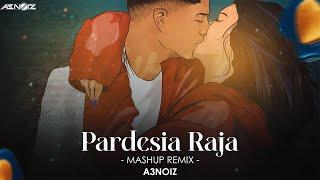 Pardesia Raja || Mashup Remix || A3Noiz || Humane Sagar || Asima Panda || Joydev || Romyanjali