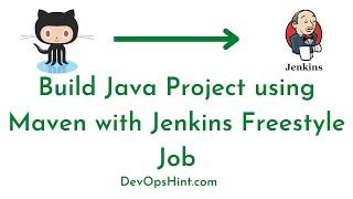 Jenkins Freestyle Job - How to Build Java Project using Maven | Create Freestyle Project in Jenkins