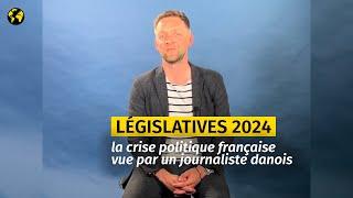 Législatives 2024 : 5 questions à Tore Keller, correspondant danois en France