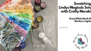 Swatching Lindys Magicals with Crafty Meraki | Great White North and Northern Lights Sets