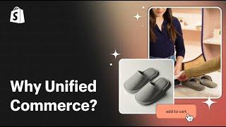 Why Unified Commerce || Shopify Academy