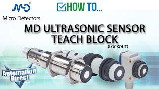 How To Micro Detectors MD Ultrasonic Sensor Teach Block (lockout) from AutomationDirect