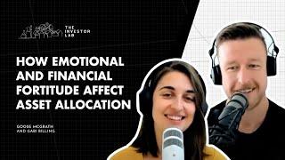 How Emotional and Financial Fortitude Affect Asset Allocation