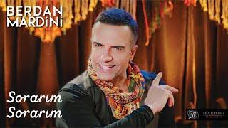 Berdan Mardini - Sorarım Sorarım ( Yeni Versiyon )