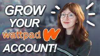 the FASTEST ways to GROW on WATTPAD | 9 tips for more readers, followers, & fans |Wattpad Wednesdays