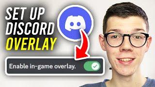 How To Turn On & Set Up Discord Overlay - Full Guide