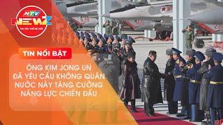 ÔNG KIM JONG-UN YÊU CẦU KHÔNG QUÂN TRIỀU TIÊN TĂNG CƯỜNG NĂNG LỰC CHIẾN ĐẤU