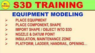 S3D Training-02: Equipment Modeling