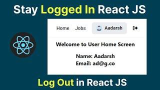 #7 How to do Logout in React JS || Keep user logged in React JS || Maintain login session in tabs