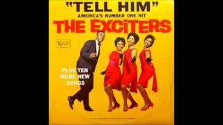 The Exciters - Tell Him