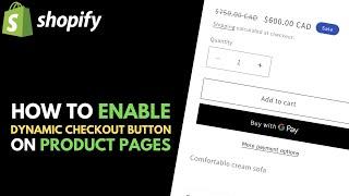 Shopify: How to Enable Dynamic Checkout Button on Product Pages // Accelerated Checkout Button