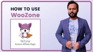 How to use the WZone Plugin - Amazon Affiliate Marketing WordPress Plugin, WooZone Plugin Setup 2021