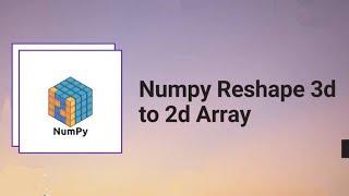 Reshape Numpy Arrays in Python