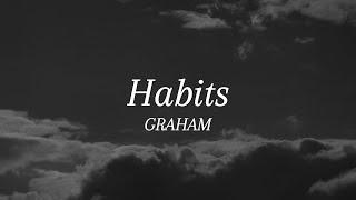 GRAHAM - Habits (Official Lyric Video)