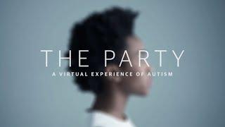 The Party: a virtual experience of autism – 360 film