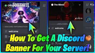 How To Get A Discord Banner For Your Server!