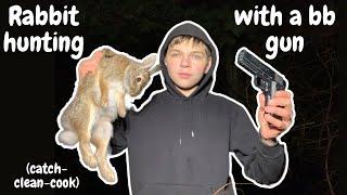 Rabbit hunting with a BB gun (catch-clean-cook)