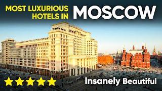 Most Luxurious Hotels in Moscow