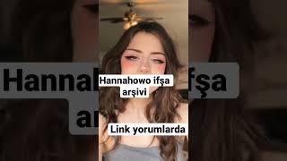 Hannahowo link yorumlarda #ifşa #hannah #